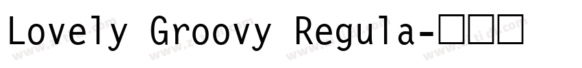 Lovely Groovy Regula字体转换